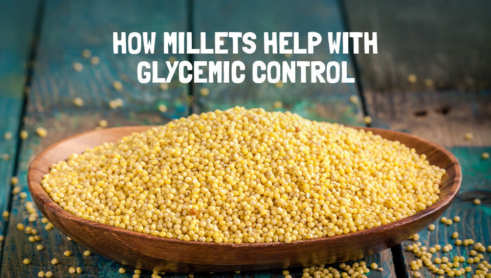 The Science Behind Millet and Glycemic Control – Desinutri Foods
